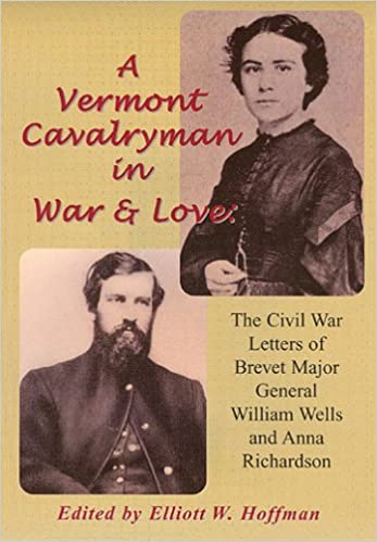 1st VT Cav: A Vermont Cavalryman in Love: The Civil War Letters of ...